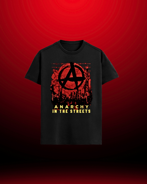 Anarchy in the Streets |  Supima T-Shirt